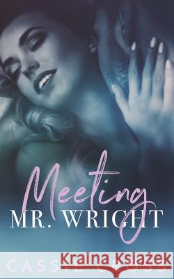 Meeting Mr. Wright Mayhem Cover Creations                   Cassie Cross 9781520410722 Independently Published - książka