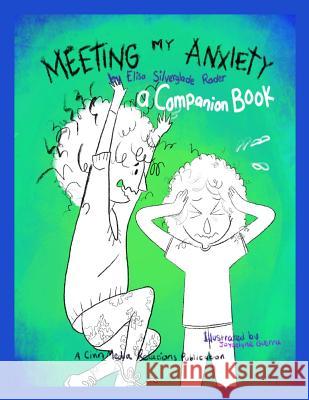 Meeting My Anxiety - A Companion Book Joycelyne Guerra Tammi Croteau Keen Elisa Silverglade Rader 9781985300828 Createspace Independent Publishing Platform - książka