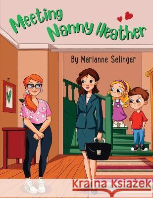 Meeting Nanny Heather Marianne Selinger 9781915852595 Marianne - książka