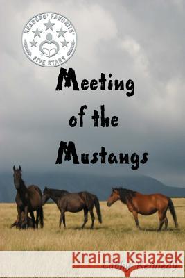 Meeting of the Mustangs Cathy Kennedy 9781530582341 Createspace Independent Publishing Platform - książka