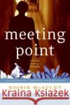 Meeting Point Roisin McAuley 9780060737917 Harper Perennial