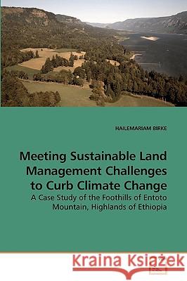 Meeting Sustainable Land Management Challenges to Curb Climate Change Hailemariam Birke 9783639233056 VDM Verlag - książka