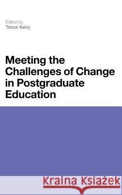 Meeting the Challenges of Change in Postgraduate Education Trevor Kerry 9781441184696  - książka