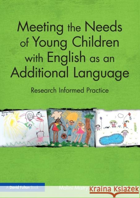 Meeting the Needs of Young Children with English as an Additional Language: Research Informed Practice Mistry, Malini 9780367207632 Taylor & Francis Ltd - książka