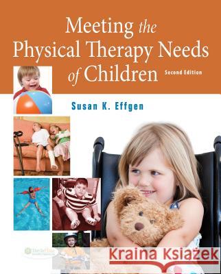 Meeting the Physical Therapy Needs of Children 2e Susan Effgen 9780803619425 F. A. Davis Company - książka