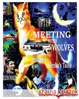 Meeting with Wolves. Alenka's Tales. Book 3 Elena Pankey 9781950311996 Elena Pankey - książka