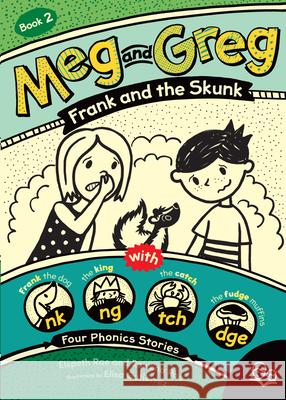 Meg and Greg: Frank and the Skunk Elspeth Rae Rowena Rae Elisa Guti 9781459824935 Orca Book Publishers - książka