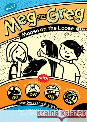 Meg and Greg: Moose on the Loose Elspeth Rae Rowena Rae Elisa Guti?rrez 9781459838291 Orca Book Publishers - książka