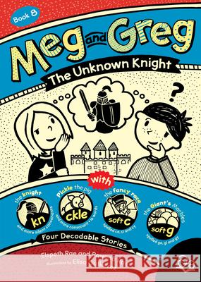Meg and Greg: The Unknown Knight Elspeth Rae Rowena Rae Elisa Guti?rrez 9781459838321 Orca Book Publishers - książka