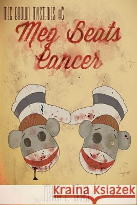 Meg Beats Cancer Joshua Cejka 9781505375053 Createspace - książka