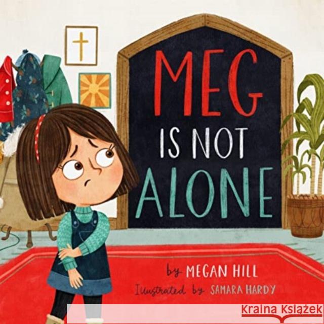 Meg Is Not Alone Megan Hill Samara Hardy 9781433581861 Crossway - książka