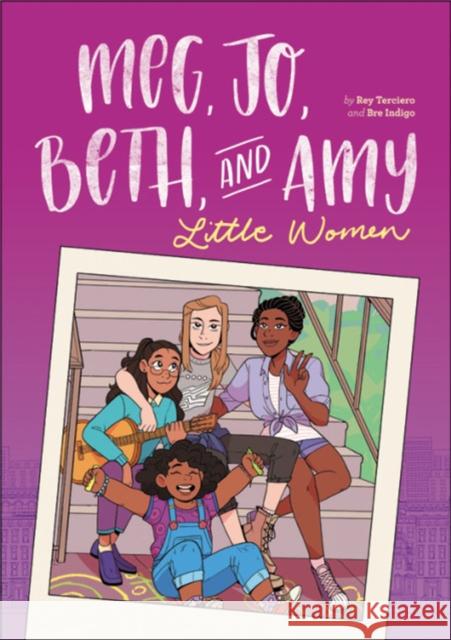 Meg, Jo, Beth, and Amy: A Graphic Novel: A Modern Retelling of Little Women Rey Terciero 9780316522885 Little, Brown Books for Young Readers - książka