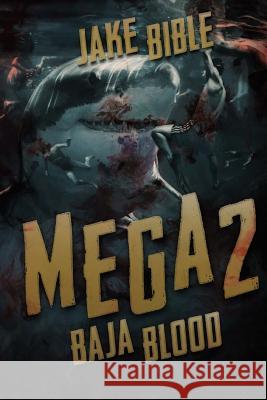 Mega 2: Baja Blood Jake Bible 9781925047806 Severed Press - książka