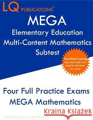 MEGA Elementary Education Multi-Content Mathematics Subtest: Missouri Educator Gateway Assessments - Free Online Tutoring Lq Publications 9781692572297 Independently Published - książka