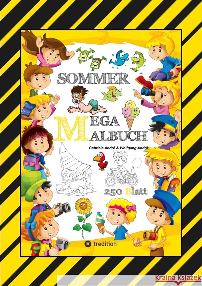 MEGA MALBUCH - SOMMER - URLAUB - MOTORBOOT - JETSKI - SPORT - SCHWIMMEN - WANDERN - MEER - FAMILIE - KINDER - SPASS André, Gabriele, André, Wolfgang 9783347925557 tredition - książka