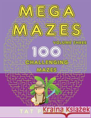 Mega Mazes: 100 Challenging Mazes Margaret Gregory Tat Puzzles 9781726058360 Createspace Independent Publishing Platform - książka