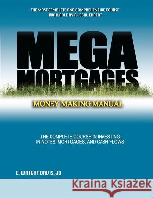 Mega Mortgages E. Wright Davis 9780615495712 E. Wright Davis - książka