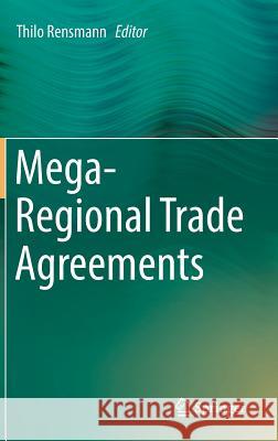 Mega-Regional Trade Agreements Thilo Rensmann 9783319566627 Springer - książka