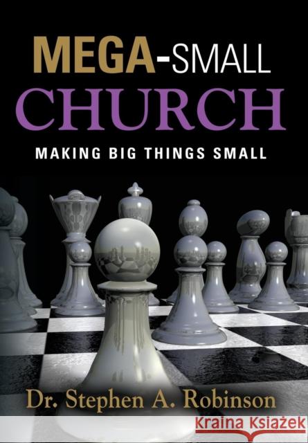 Mega-Small Church Dr Stephen a. Robinson 9781634924634 Booklocker.com - książka