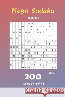 Mega Sudoku 16x16 - 200 Easy Puzzles vol.1 Liam Parker 9781688670211 Independently Published - książka