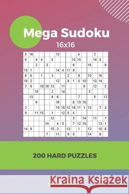 Mega Sudoku - 200 Hard Puzzles 16x16 Vol.3 David Smith 9781791308438 Independently Published - książka