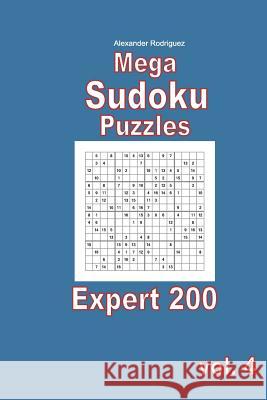 Mega Sudoku Puzzles - Expert 200 vol. 4 Rodriguez, Alexander 9781986171014 Createspace Independent Publishing Platform - książka