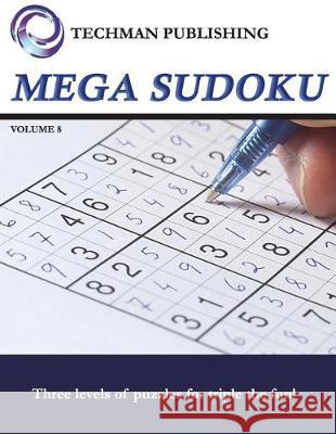 Mega Sudoku Volume 8 Techman Publishing 9781717788214 Independently Published - książka