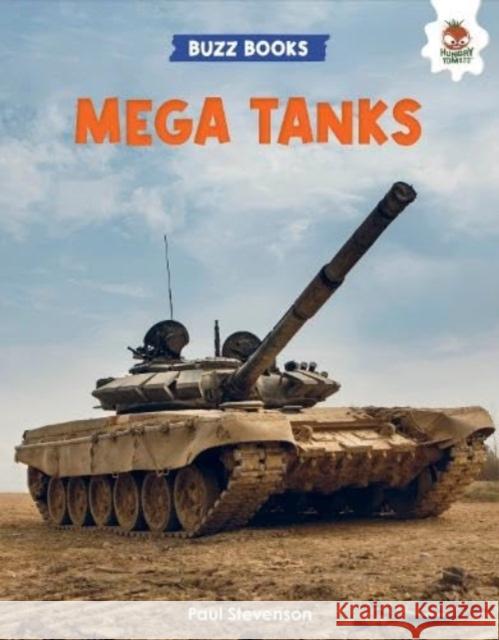 Mega Tanks Paul Stevenson 9781916598836 Hungry Tomato Ltd - książka