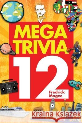 Mega Trivia 12 Fredrick Magee 9781957262147 Yorkshire Publishing - książka