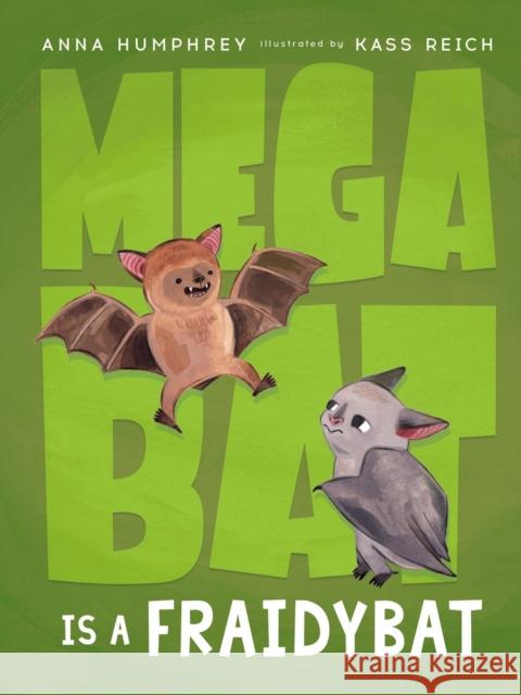 Megabat Is a Fraidybat Anna Humphrey Kass Reich 9780735268050 Tundra Books (NY) - książka