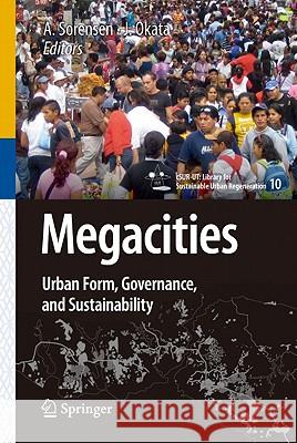 Megacities: Urban Form, Governance, and Sustainability Andre Sorensen, Junichiro Okata 9784431992660 Springer Verlag, Japan - książka