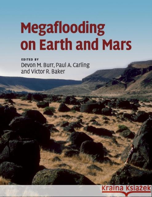 Megaflooding on Earth and Mars Devon M. Burr Paul A. Carling Victor R. Baker 9781108447072 Cambridge University Press - książka