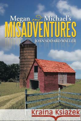 Megan and Michael's Misadventures Joan Sodaro Waller 9781483696263 Xlibris Corporation - książka