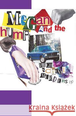 Megan and the Hump: High School Murder series Kehde, Suzanne 9781461090137 Createspace - książka