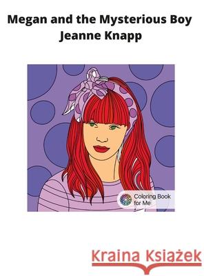 Megan and the Mysterious Boy Jeanne Knapp 9781794700376 Lulu.com - książka