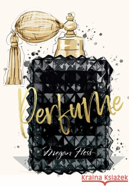 Megan Hess: Perfume Megan Hess 9781761451546 Hardie Grant Books - książka
