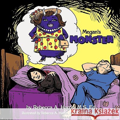 Megan's Monster M. S. Ed Rebecca a. Harris Joe Lee 9781449028220 Authorhouse - książka
