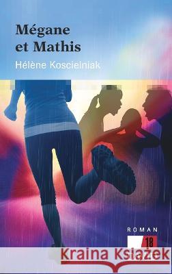 Megane et Mathis Helene Koscielniak   9782895978411 Editions David - książka