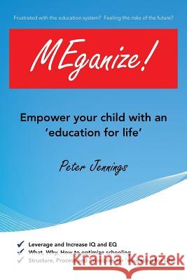 Meganize!: Empower Your Child with an 'Education for Life' Jennings, Peter 9781483657424 Xlibris Corporation - książka