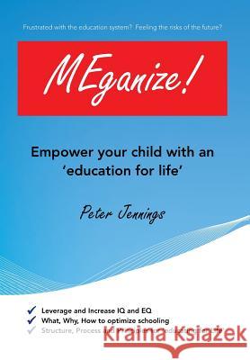 Meganize!: Empower Your Child with an 'Education for Life' Jennings, Peter 9781483657431 Xlibris Corporation - książka