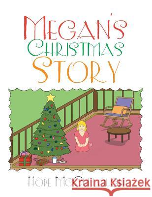 Megan's Christmas Story Hope McCullough 9781543429367 Xlibris - książka