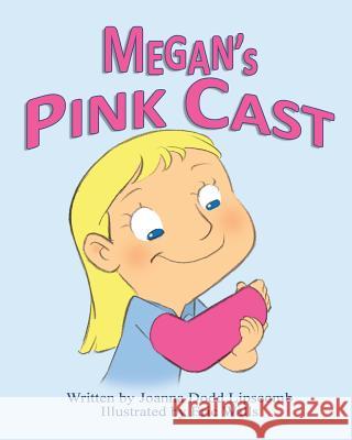 Megan's Pink Cast Joanna Dodd Lipscomb Eric Walls 9781519276834 Createspace - książka