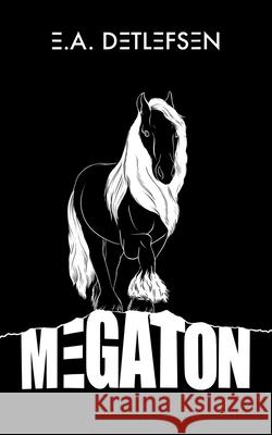 Megaton E. A. Detlefsen 9781532092411 iUniverse - książka