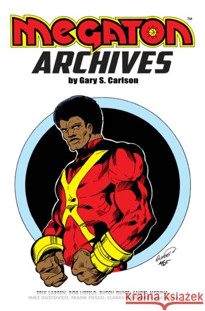 Megaton Archives Gary Carlson Erik Larsen Erik Larsen 9781534398634 Image Comics - książka