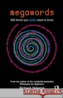 Megawords: 200 terms you really need to know Osborne, Richard 9781865080093 Taylor and Francis - książka