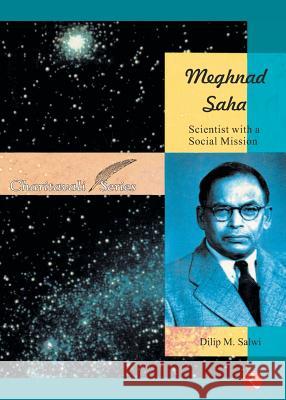 Meghnad Saha: Scientist with a Social Mission Dilip M. Salwi 9788129136664 Rupa Publications - książka