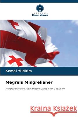 Megrels Mingrelianer Kemal Yildirim 9786207519705 Verlag Unser Wissen - książka