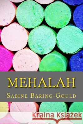 Mehalah: A Story Of The Salt Marshes Sabine Baring-Gould 9781979964487 Createspace Independent Publishing Platform - książka
