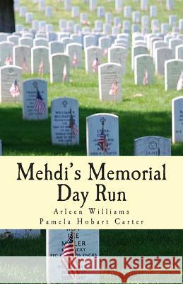 Mehdi's Memorial Day Run Arleen Williams Pamela Hobart Carter 9781507899700 Createspace - książka