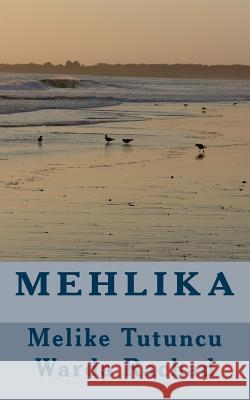 Mehlika Melike Tutuncu Warda Rachad 9781533408259 Createspace Independent Publishing Platform - książka